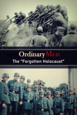 Film Obyčejní chlapi (Ordinary Men: The Forgotten Holocaust) 2022 online ke shlédnutí