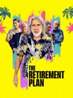 Film The Retirement Plan (The Retirement Plan) 2023 online ke shlédnutí