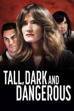 Film Tall, Dark and Dangerous (Tall, Dark and Dangerous) 2024 online ke shlédnutí
