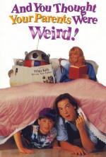 Film Tati, ty jsi robot (And You Thought Your Parents Were Weird) 1991 online ke shlédnutí