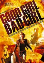 Film Hodná, drsná holka (Good Girl, Bad Girl) 2006 online ke shlédnutí