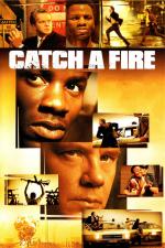 Film Dotkni se ohně (Catch a Fire) 2006 online ke shlédnutí