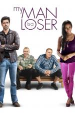 Film Chlap na dvě věci (My Man Is a Loser) 2014 online ke shlédnutí