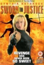 Film Jménem spravedlnosti (Sworn to Justice) 1996 online ke shlédnutí