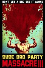 Film Dude Bro Party Massacre III (Dude Bro Party Massacre III) 2015 online ke shlédnutí