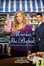 Film Murder, She Baked: A Chocolate Chip Cookie Mystery (Murder, She Baked: A Chocolate Chip Cookie Mystery) 2015 online ke shlédnutí