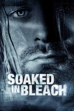 Film Soaked in Bleach (Soaked in Bleach) 2015 online ke shlédnutí