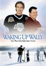Film Probuzení (Waking Up Wally: The Walter Gretzky Story) 2005 online ke shlédnutí