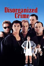 Film Špatně zorganizovaná loupež (Disorganized Crime) 1989 online ke shlédnutí