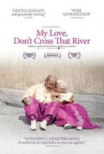 Film My Love, Don't Cross That River (My Love, Don't Cross That River) 2014 online ke shlédnutí