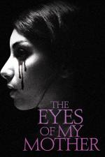 Film The Eyes of My Mother (The Eyes of My Mother) 2016 online ke shlédnutí