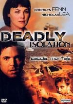Film Blízké nebezpečí (Deadly Isolation) 2005 online ke shlédnutí