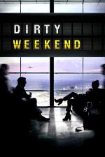 Film Hříšný víkend (Dirty Weekend) 2015 online ke shlédnutí