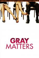 Film Ta záležitost s Gray (Gray Matters) 2006 online ke shlédnutí