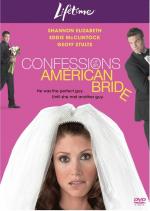Film Zpověď americké nevěsty (Confessions of an American Bride) 2005 online ke shlédnutí