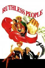 Film Bezcitní lidé (Ruthless People) 1986 online ke shlédnutí