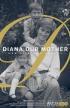Film Diana, Our Mother: Her Life and Legacy (Diana, Our Mother: Her Life and Legacy) 2017 online ke shlédnutí