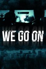 Film We Go On (We Go On) 2016 online ke shlédnutí