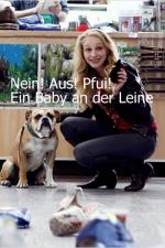 Film Náš malý likvidátor (Nein, Aus, Pfui! Ein Baby an der Leine) 2012 online ke shlédnutí