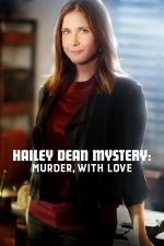 Film Záhada Hailey Deanové: Smrtící láska (Hailey Dean Mystery: Murder, with Love) 2016 online ke shlédnutí