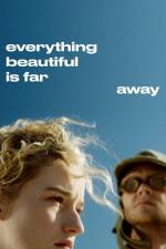 Film Everything Beautiful Is Far Away (Everything Beautiful Is Far Away) 2017 online ke shlédnutí
