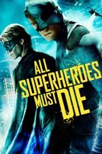 Film Vs (All Superheroes Must Die) 2011 online ke shlédnutí