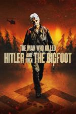 Film Muž, co zabil Hitlera a pak yettiho (The Man Who Killed Hitler and Then the Bigfoot) 2018 online ke shlédnutí