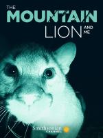 Film Puma a já (The Mountain Lion and Me) 2017 online ke shlédnutí