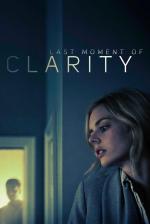 Film Last Moment of Clarity (Last Moment of Clarity) 2020 online ke shlédnutí
