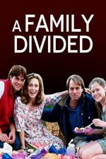 Film Rozdělená rodina (A Family Divided) 1996 online ke shlédnutí