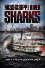 Film Mississippi River Sharks (Žraloky v Mississippi) 2017 online ke shlédnutí