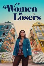 Film Women Is Losers (Women Is Losers) 2021 online ke shlédnutí