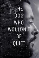 Film El perro que no calla (The Dog Who Wouldn't Be Quiet) 2021 online ke shlédnutí