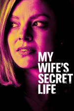 Film Tajný život mé ženy (My Wife's Secret Life) 2019 online ke shlédnutí