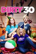 Film Dirty 30 (Dirty 30) 2016 online ke shlédnutí