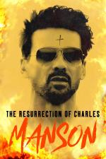 Film The Resurrection of Charles Manson (The Resurrection of Charles Manson) 2023 online ke shlédnutí
