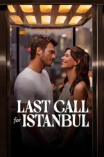 Film Istanbul, poslední výzva (Last Call for Istanbul) 2023 online ke shlédnutí
