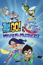 Film Teen Titans Go! & DC Super Hero Girls: Mayhem in the Multiverse (Teen Titans Go! & DC Super Hero Girls: Mayhem in the Multiverse) 2022 online ke shlédnutí