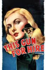 Film Revolver na prodej (This Gun for Hire) 1942 online ke shlédnutí