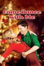 Film Come Dance with Me (Keep on Dancing) 2012 online ke shlédnutí