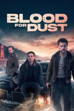 Film Blood for Dust (Blood for Dust) 2023 online ke shlédnutí