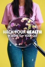Film Zdraví prochází žaludkem (Hack Your Health: The Secrets of Your Gut) 2024 online ke shlédnutí