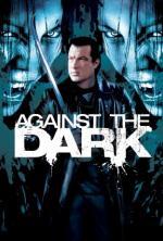 Film Poslední noc (Against the Dark) 2009 online ke shlédnutí
