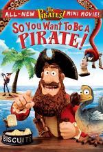 Film Piráti! Takže chcete být Piráti (So You Want to Be a Pirate!) 2012 online ke shlédnutí