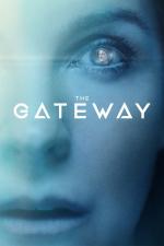 Film The Gateway (The Gateway) 2018 online ke shlédnutí